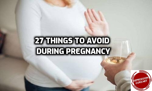 27 Things To Avoid During Pregnancy