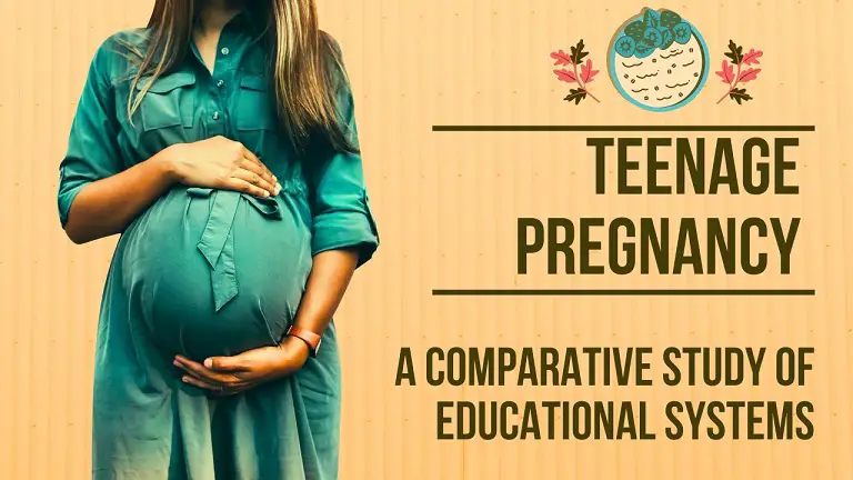 Teenage Pregnancy - A Comparative Study of Educational Systems