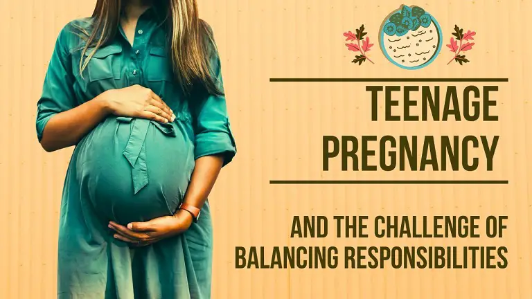 Teenage Pregnancy and the Challenge of Balancing Responsibilities