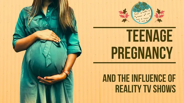 Teenage Pregnancy and the Influence of Reality TV Shows